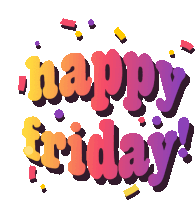 a colorful graphic that says happy friday