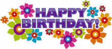 colorful flowers are surrounding the words happy birthday