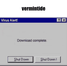 a computer screen displays a virus alert and says vermintide