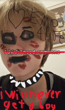 a person with emo written on their face and the words i will never get a boy