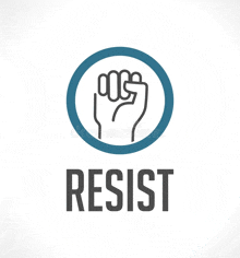 a fist in a circle with the word resist written below it