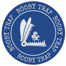 a blue circle that says booby trap booby trap booby trap