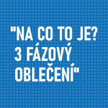 a blue background with white text that says " na co to je 3 fazovy obleceni "