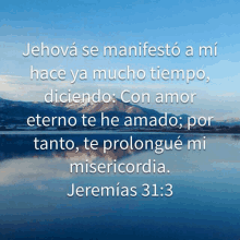 jehova se manifesto a mi hace ya mucho tiempo diciendo con amor eterno te he amado