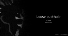 a black background with the words loose butthole written in white