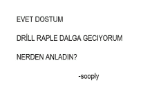 evet dostum drill raple dalga geciyorum nerden anladin ? -sooply