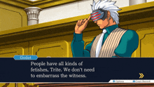 a video game character named godot says people have all kinds of fetishes rite we don t need to embarrass the witness