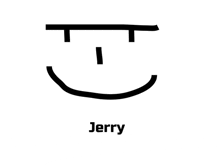 a black and white drawing of a smiling face with the name jerry written below it .