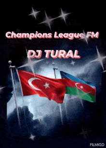 a poster for champions league fm dj tural with two flags