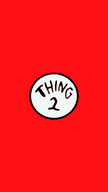 a red background with a white circle with the word thing 2 on it