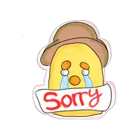 a drawing of a duck with tears coming out of its eyes and a sign that says " sorry "