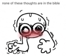 a cartoon drawing of a person with a red eye and the words none of these thoughts are in the bible below it