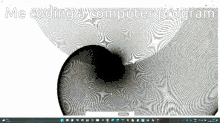 a computer screen with the words me coding a computer program at the top