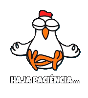 a cartoon of a chicken with the words haja paciencia written below it