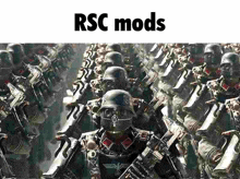 a group of soldiers are lined up in a row with the words rsc mods written above them .