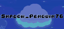 a blue background with the words shadow penguin 76