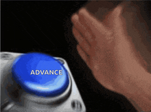 a blue button that says advance is being pressed