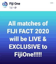 a facebook post from fiji one announces that all matches of fiji fact 2020 will be live and exclusive to fiji one