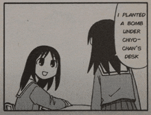 a black and white drawing of two girls with the words i planted a bomb under chiyo-chan 's desk