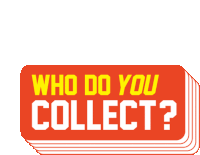 a red sign that says " who do you collect " on it