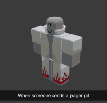 a picture of a roblox character with a caption that says " when someone sends a jeager gif "