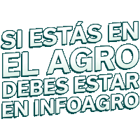 a sign in spanish says si estas en el agro debes estar en infoagro