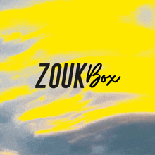 a yellow background with the word zouk box written in black