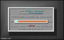 your extra memory is being pre-loaded and pre-loading speeds up game play