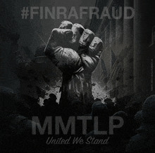 a poster that says mmtlp united we stand with a fist in the air