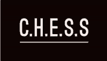 the word chess is on a black background with a white line .