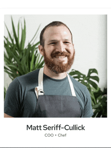 a man with a beard wearing an apron and the name matt seriff-culick on the bottom