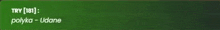 a green background with white text that says try [ 181 ] polyka udane