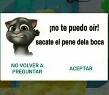 a picture of a cat with a message in spanish that says no volver a preguntar .