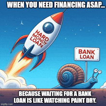 a cartoon of a snail and a rocket that says hard money loan