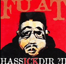 a poster with a man 's face and the words hassickdir ii on it