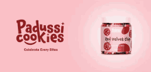 a jar of red velvet chips sits on a pink background with the words padussi cookies