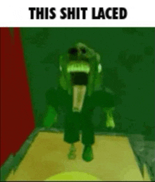 a cartoon character is standing in a room with his tongue hanging out and a caption that says `` this shit laced '' .