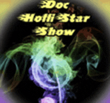 a poster for the doc holli star show with smoke coming out of the middle