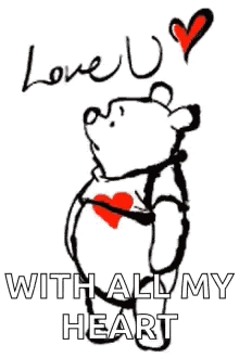 a drawing of a winnie the pooh bear with a red heart and the words `` love u with all my heart ''