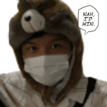 a man wearing a teddy bear hat and a mask says nah i 'd win