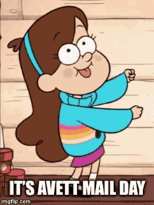 a cartoon of mabel from gravity falls dancing with the caption it 's avett mail day