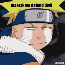 a picture of naruto with a caption that says maesrk we defend uwu on it