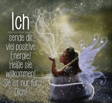 a picture of a fairy with the words ich sende dir viel positive energie on it