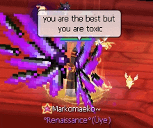 a video game character says " you are the best but you are toxic " in a speech bubble