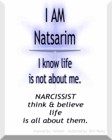 a sign that says i am natsarim i know life is not about me