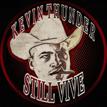 a kevin thunder still vive logo with a cowboy on it