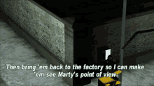 a screenshot of a video game says then bring em back to the factory