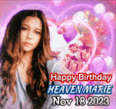 a picture of a woman with the words happy birthday heavenmarie nov 18 2023