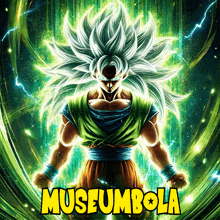 a poster of a dragon ball z character with the words museumbola on it