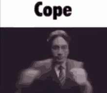 a man in a suit and tie is standing in front of a black background with the word cope on it .